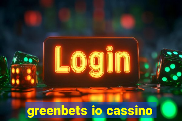 greenbets io cassino